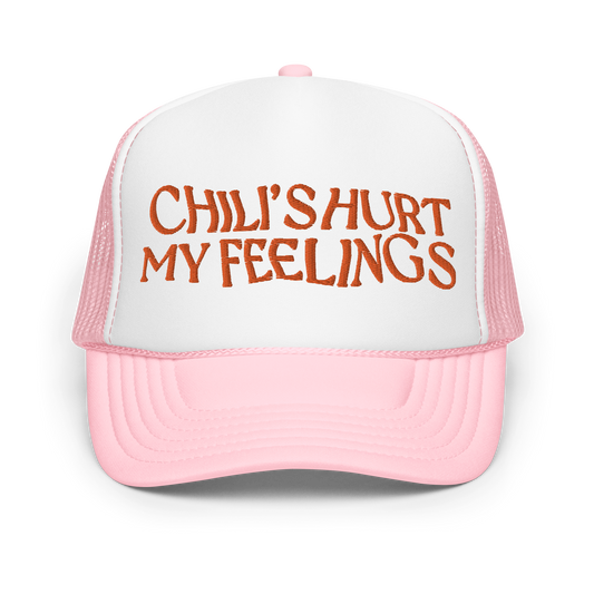 Chilis Hurt My Feelings Trucker Hat