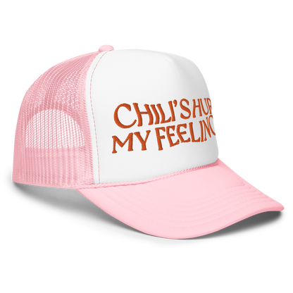 Chilis Hurt My Feelings Trucker Hat