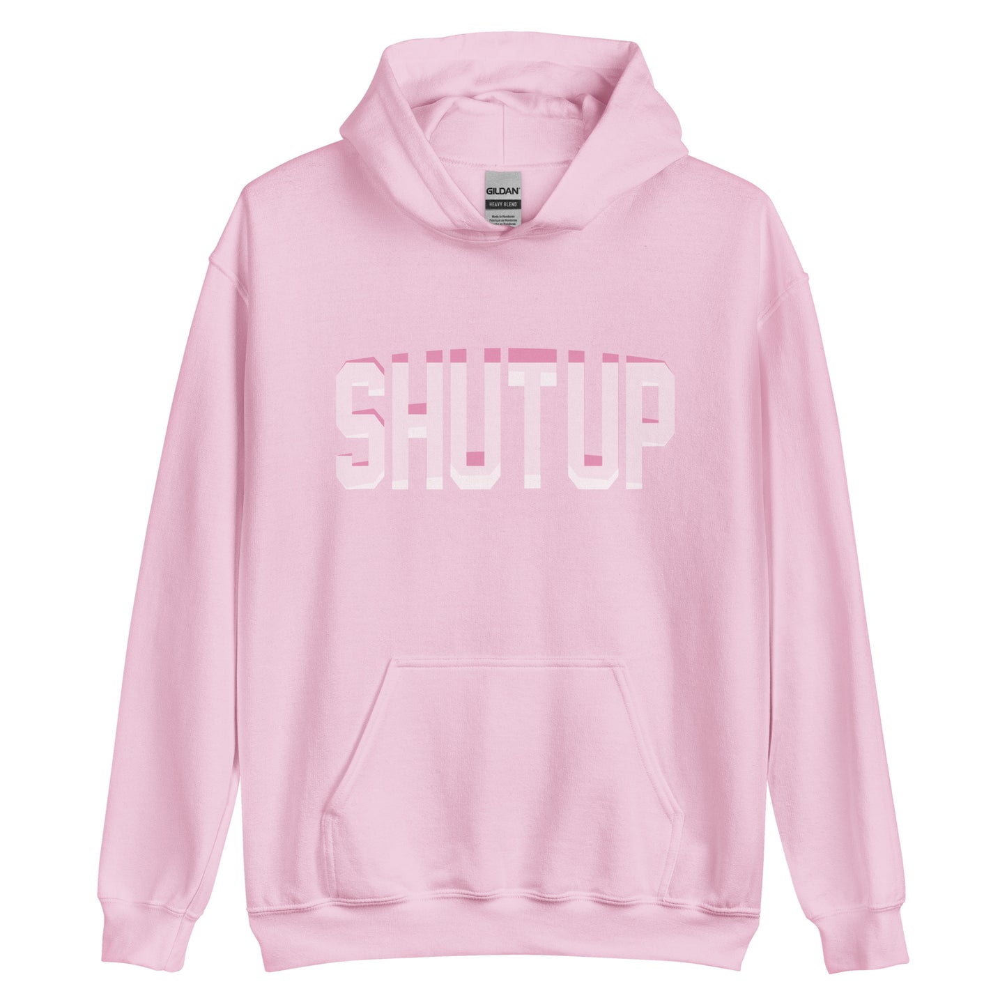 Shut Up Hoodie