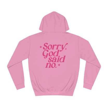 God Said No Hoodie