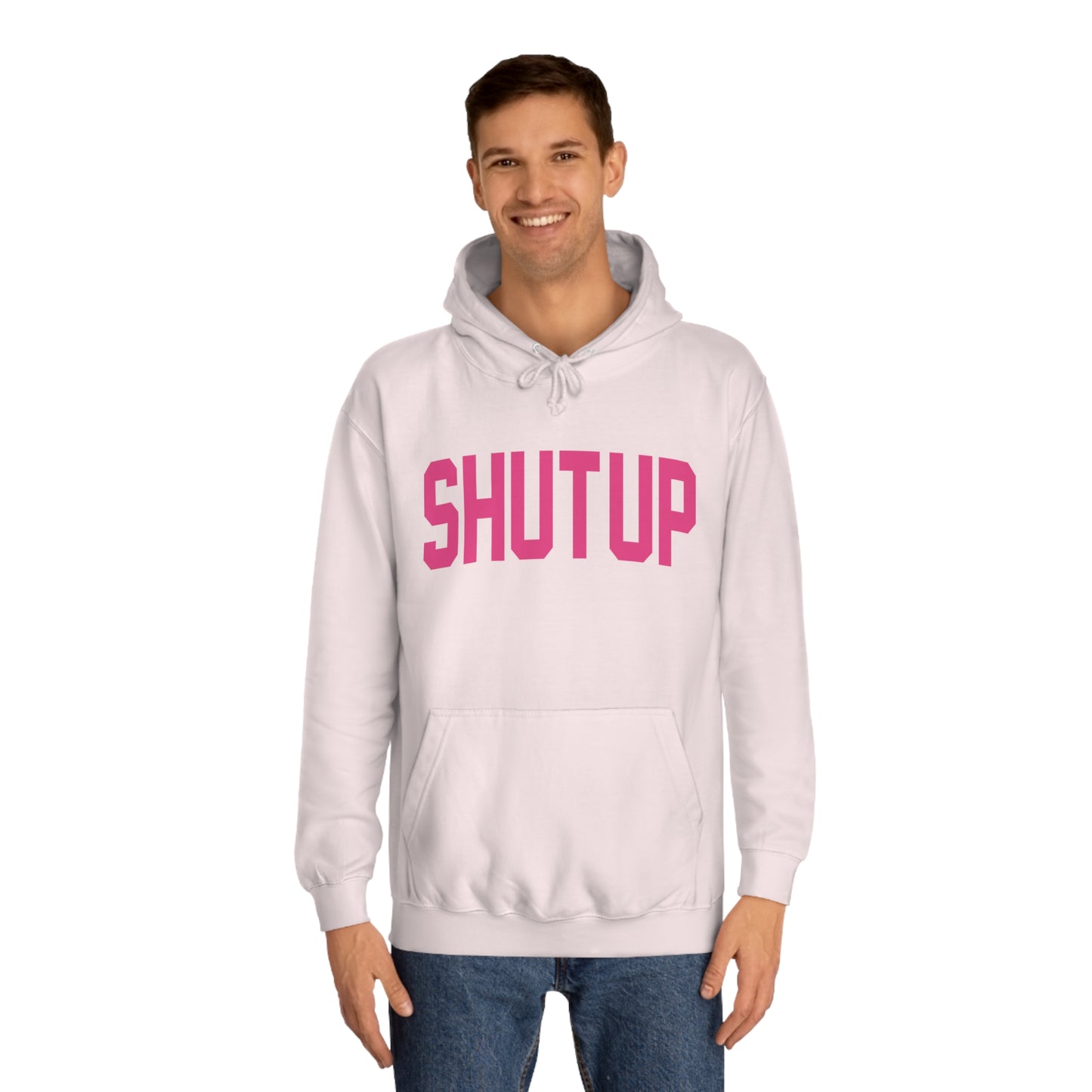 Shut up hoodie